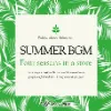 夏BGM -Four seasons in a store-（4063）