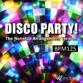 ディスコパーティー！　The Nonstop Arrangement Version. -BPM125-（4061R）