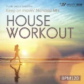 ハウスワークアウト -Keep on movin' Nonstop Mix BPM120-（4137）