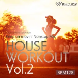 ハウスワークアウト Vol.02 -Keep on movin' Nonstop Mix BPM128-（4151）