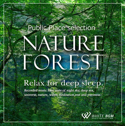 ネイチャーフォレスト -Relax for deep sleep.-(4043)