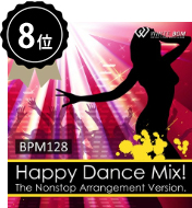 ハッピーダンスミックス！　The Nonstop Arrangement Version. -BPM128-（4070R）